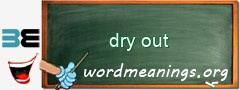 WordMeaning blackboard for dry out